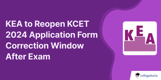KEA to Reopen KCET 2024 Application Form Correction Window After Exam; Check Notice Here